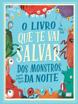 cover image of O Livro Que Te Vai Salvar dos Monstros da Noite